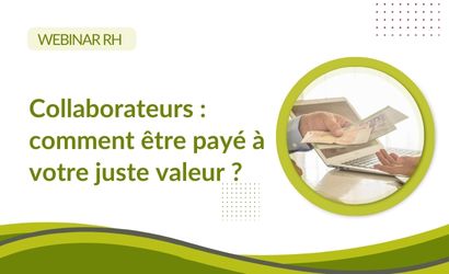 Webinar RH : comment être payé à sa juste valeur