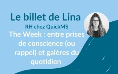 Blog RH 2 The Week : entre prises de conscience (ou rappel) et galères du quotidien