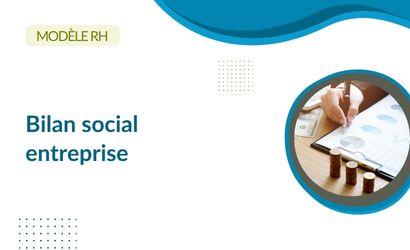 Bilan social entreprise modele bilan social entreprise